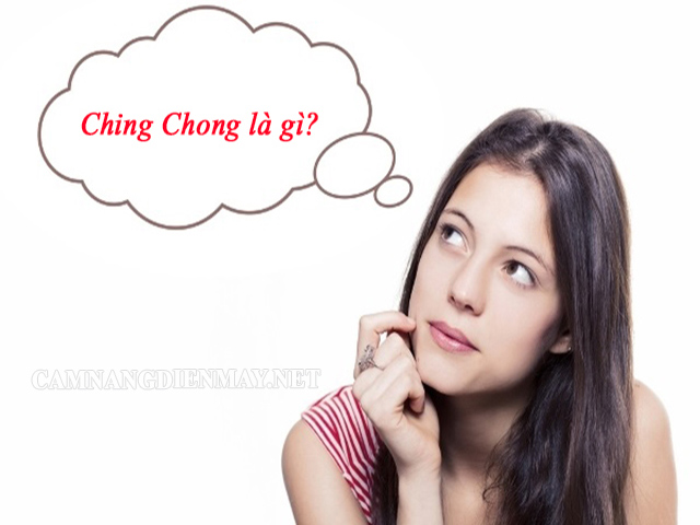 Ching Chong là gì